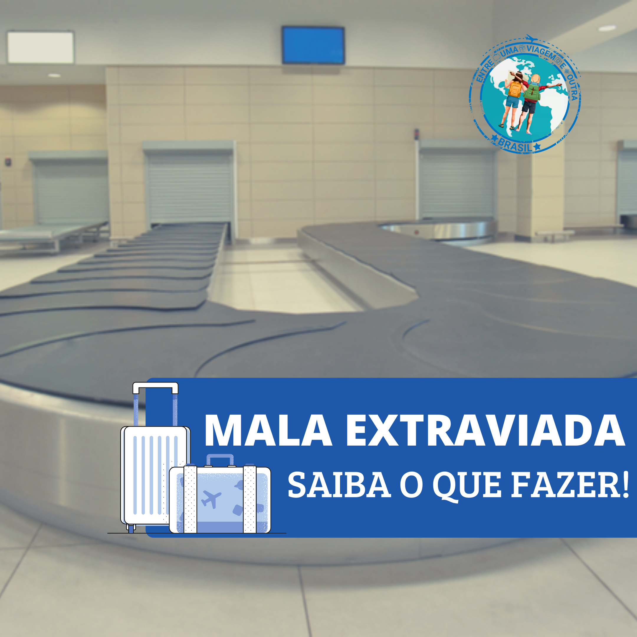 MINHA MALA FOI EXTRAVIADA, O QUE FAZER? saiba neste post