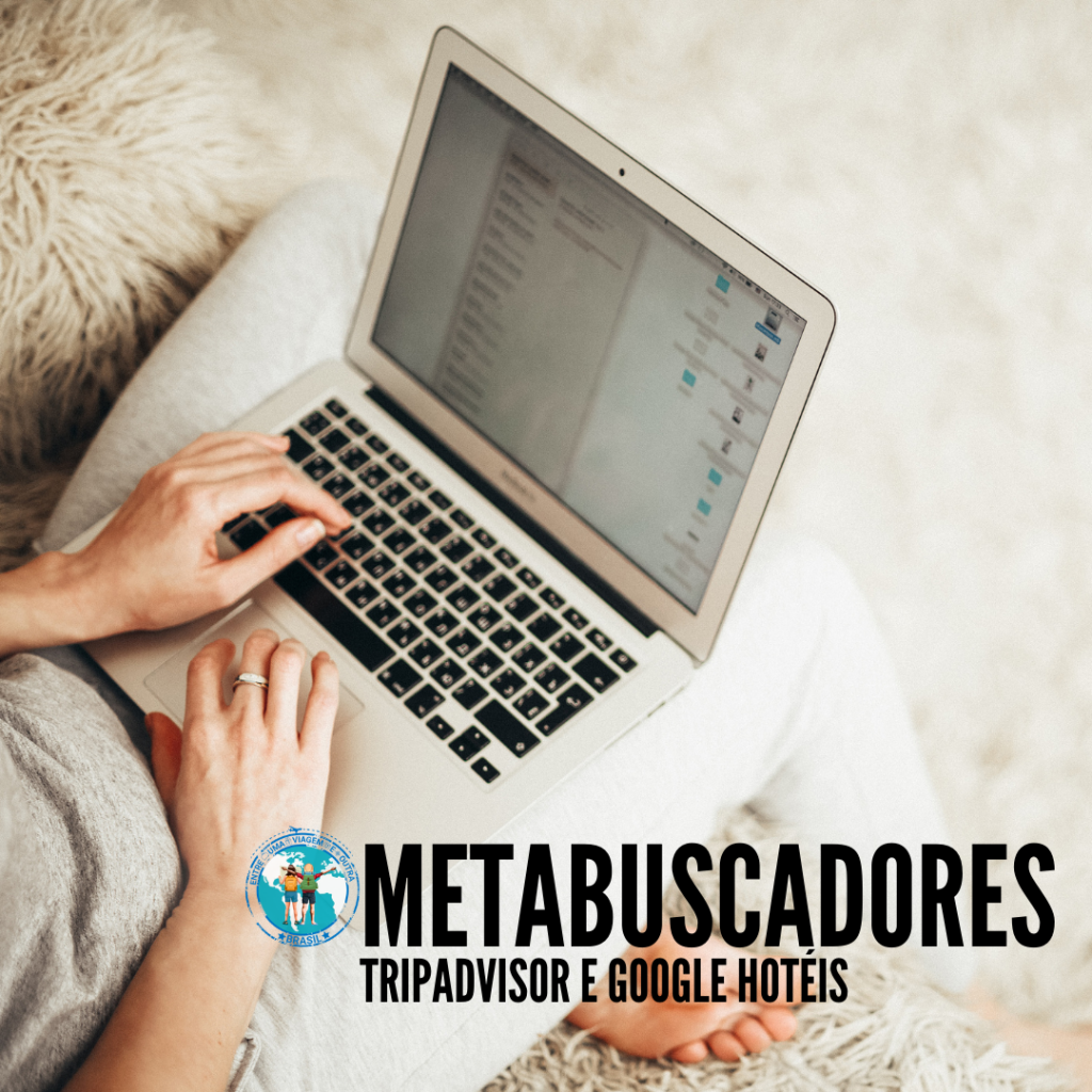 Metabuscadores TripAdvisor e Google Hotéis.