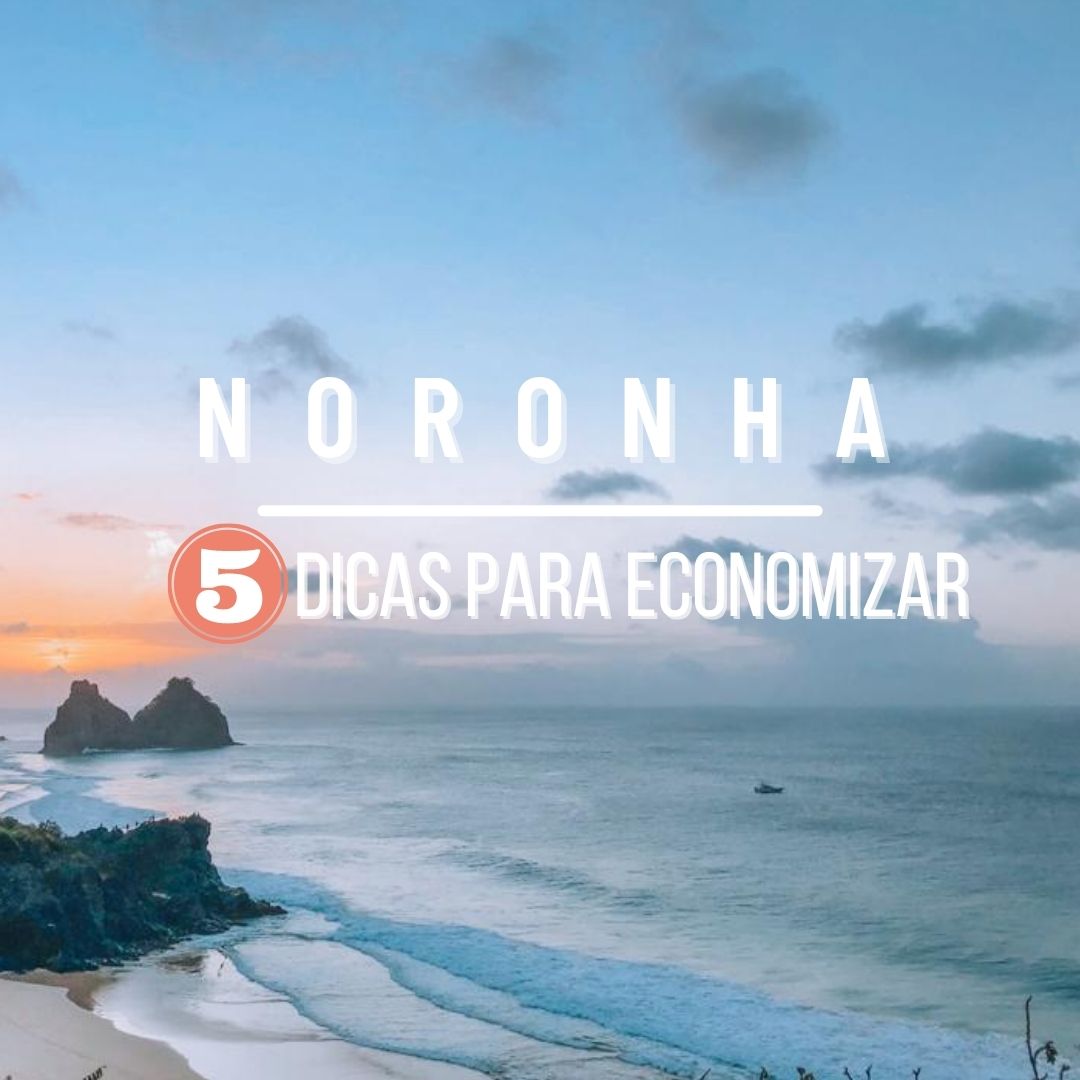 dicas para economizar em noronha